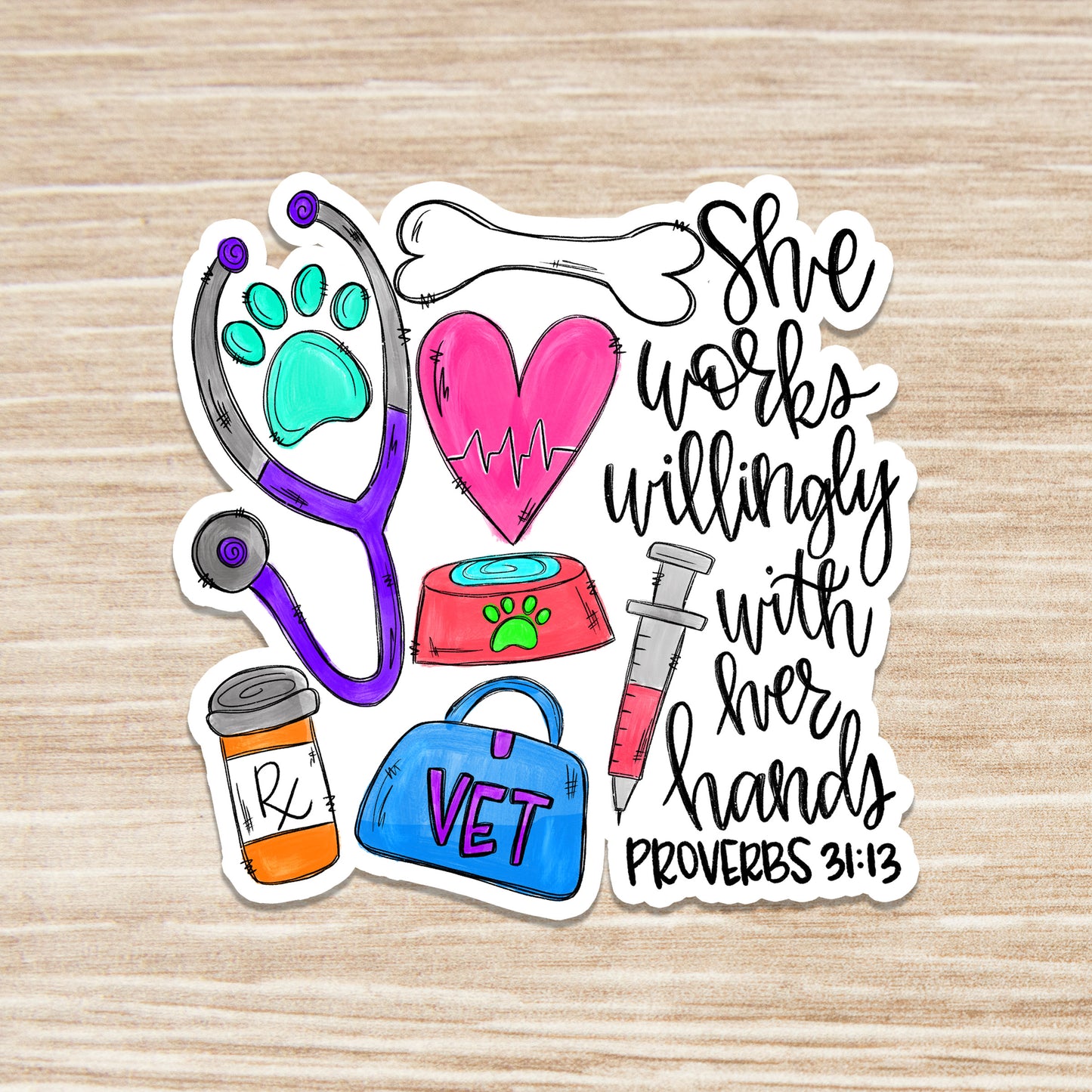 Proverbs 31:13 Veterinarian Sticker - She works willingly with her hands Sticker - Veterinary Sticker - Vet Sticker - Decorative Sticker - Sticker