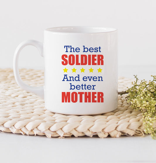 The Best Soldier and Even Better Mother Mug - Soldier Dad Mug - Military Mug - Mother's Day Mug - Mugs - Mugs with Saying - Soldier Mug