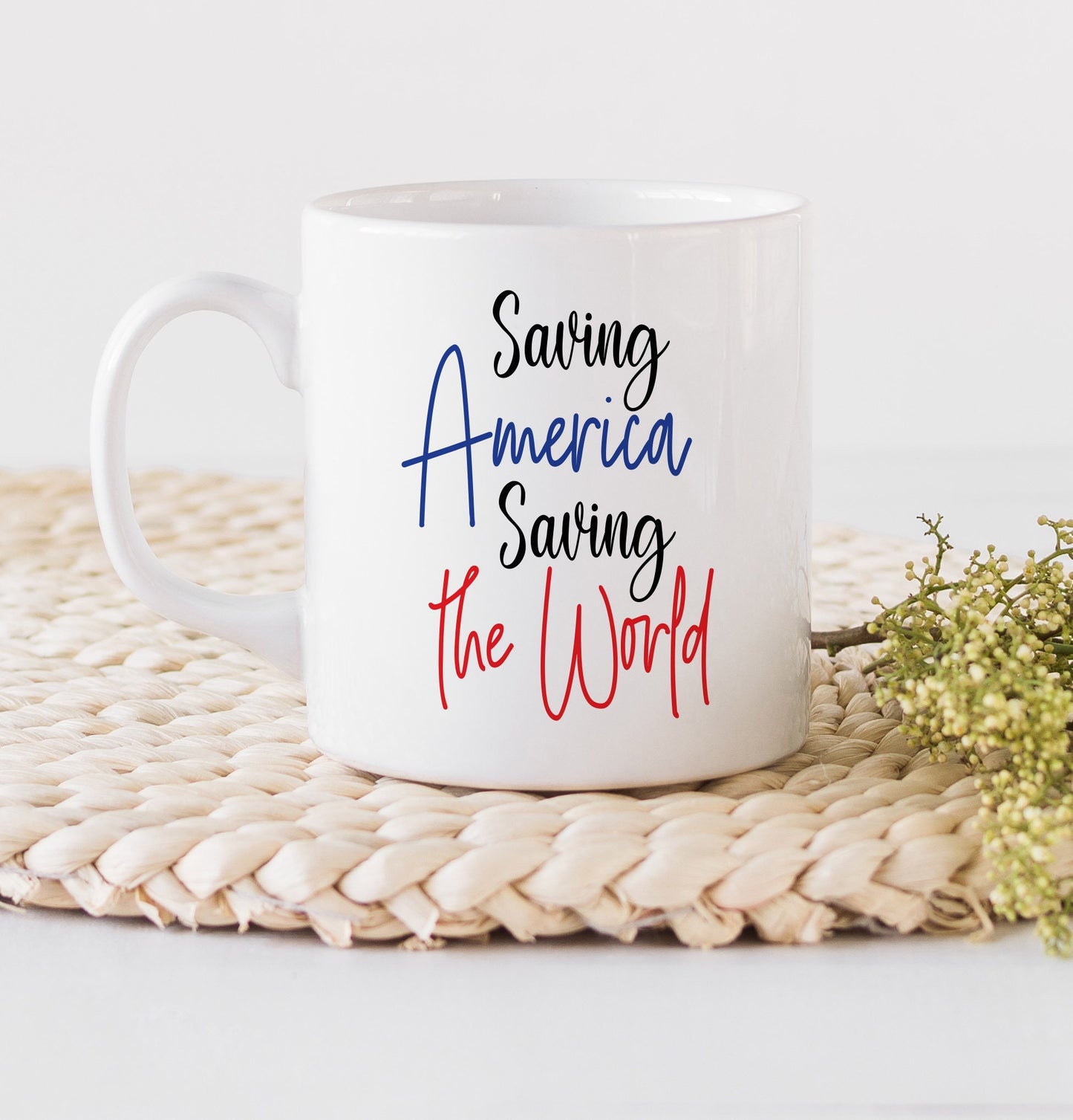 Saving America Saving the World Mug - Soldier Mug - Military Mug - Mugs - Mugs with Saying - American Soldier