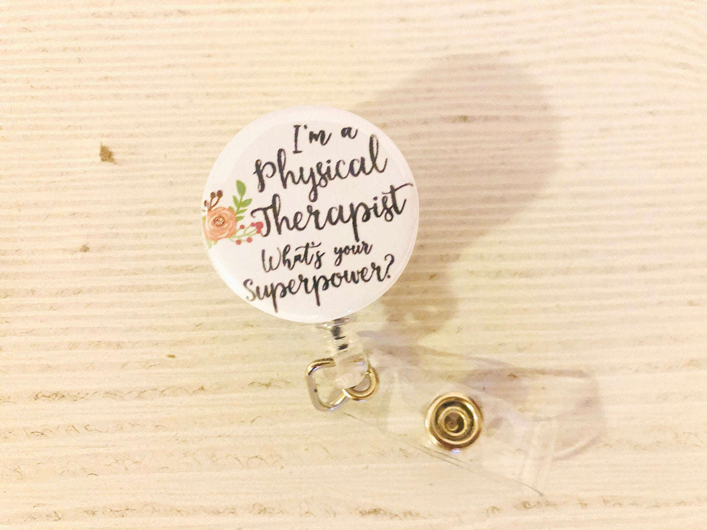 I'm a physical therapist, what's your superpower, Pt Badge Reel, ID Retractable badge, ID Badge Reel, PT gift. Badge reel