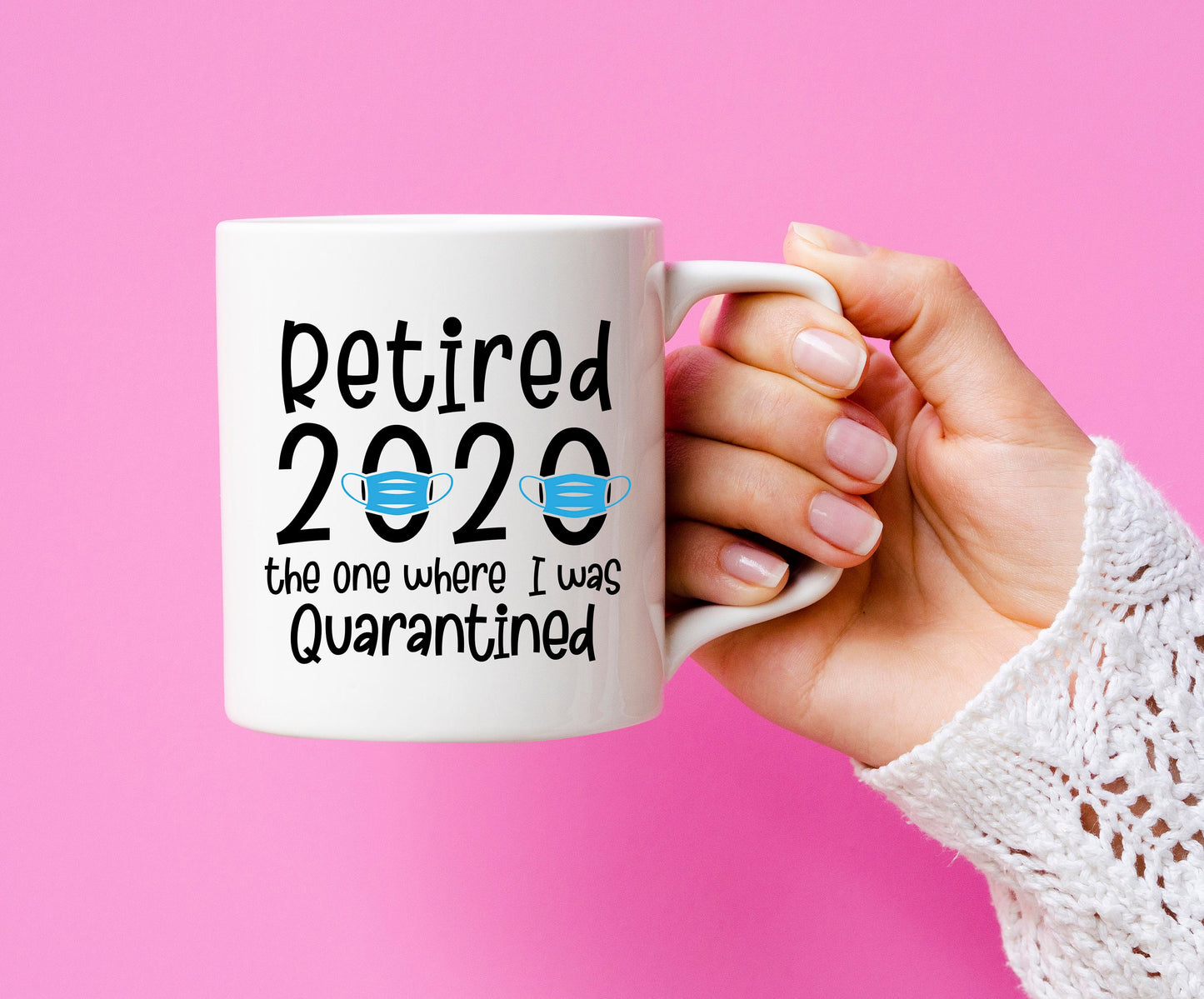 Retirement Gift - Retired 2020 - Retirement Mug - Retired Quarantined - Retired Mug - Gift for Retired Worker - Gift for Retirement