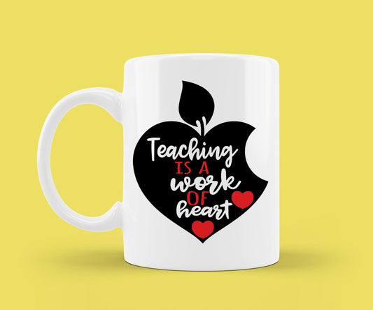 Teacher Mug - Teacher Gift - Teaching is a Work of Heart - Teacher Appreciation - Teacher Coffee Mug