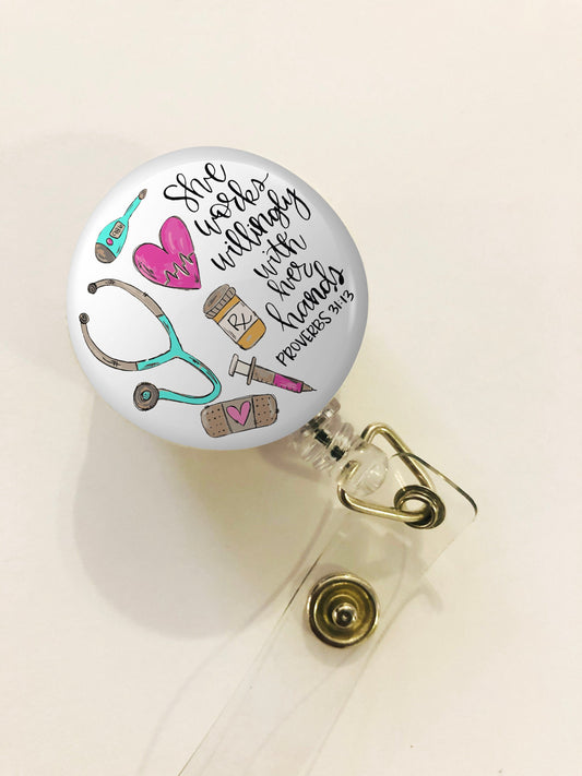 Nurse Badge Reel - RN Badge Reel - She works willingly with her hands - ID Retractable badge, ID Badge Reel - Nurse Gift