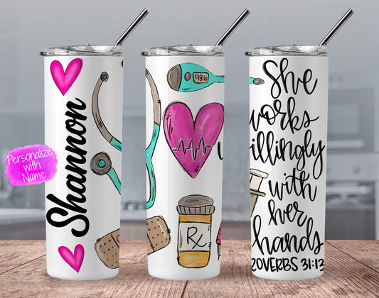 Nurse Skinny Tumbler - She works willingly with her hands - Nurse Skinny Tumbler -  RN Gift - Nurse Gift - Nurse Appreciation