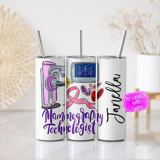 Mammography Tech Skinny Tumbler - Mammography Gift - 20 oz Skinny Tumbler - 30 oz Skinny Tumbler