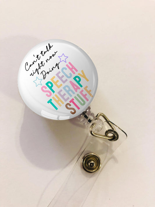 Can't Talk Right Now Doing Speech Therapist Stuff Badge Reel - ST Badge Reel - ID Retractable badge, ID Badge Reel - St Gift