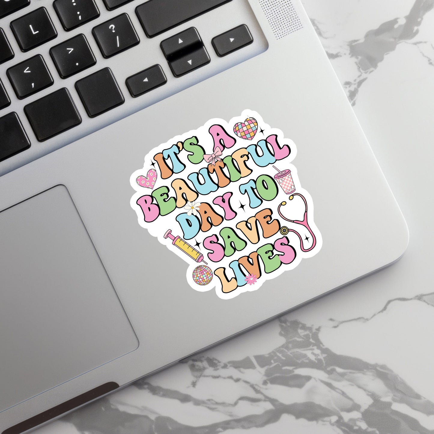 It's a Beautiful Day to Save Lives Sticker -Medical Sticker - Decorative Sticker - Sticker