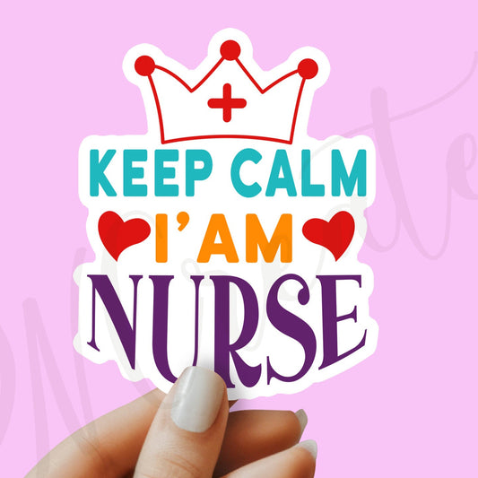 Keep Calm I'm a Nurse Sticker - Nurse Sticker - RN Sticker - Nurse Gift - Decorative Sticker - Sticker