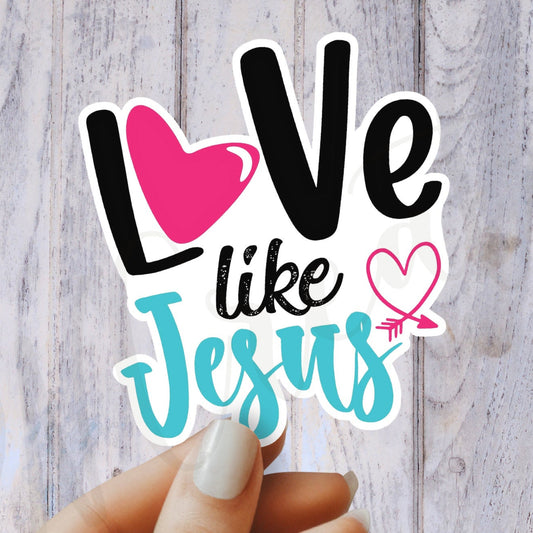 Love Like Jesus Life Sticker - Christian Sticker - Religious Sticker - Decorative Sticker - Sticker