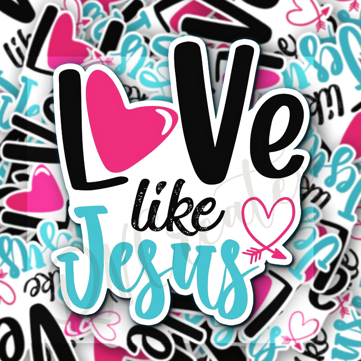 Love Like Jesus Life Sticker - Christian Sticker - Religious Sticker - Decorative Sticker - Sticker