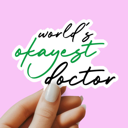 World's Okayest Doctor Sticker - Coctor Sticker -Decorative Sticker - Sticker