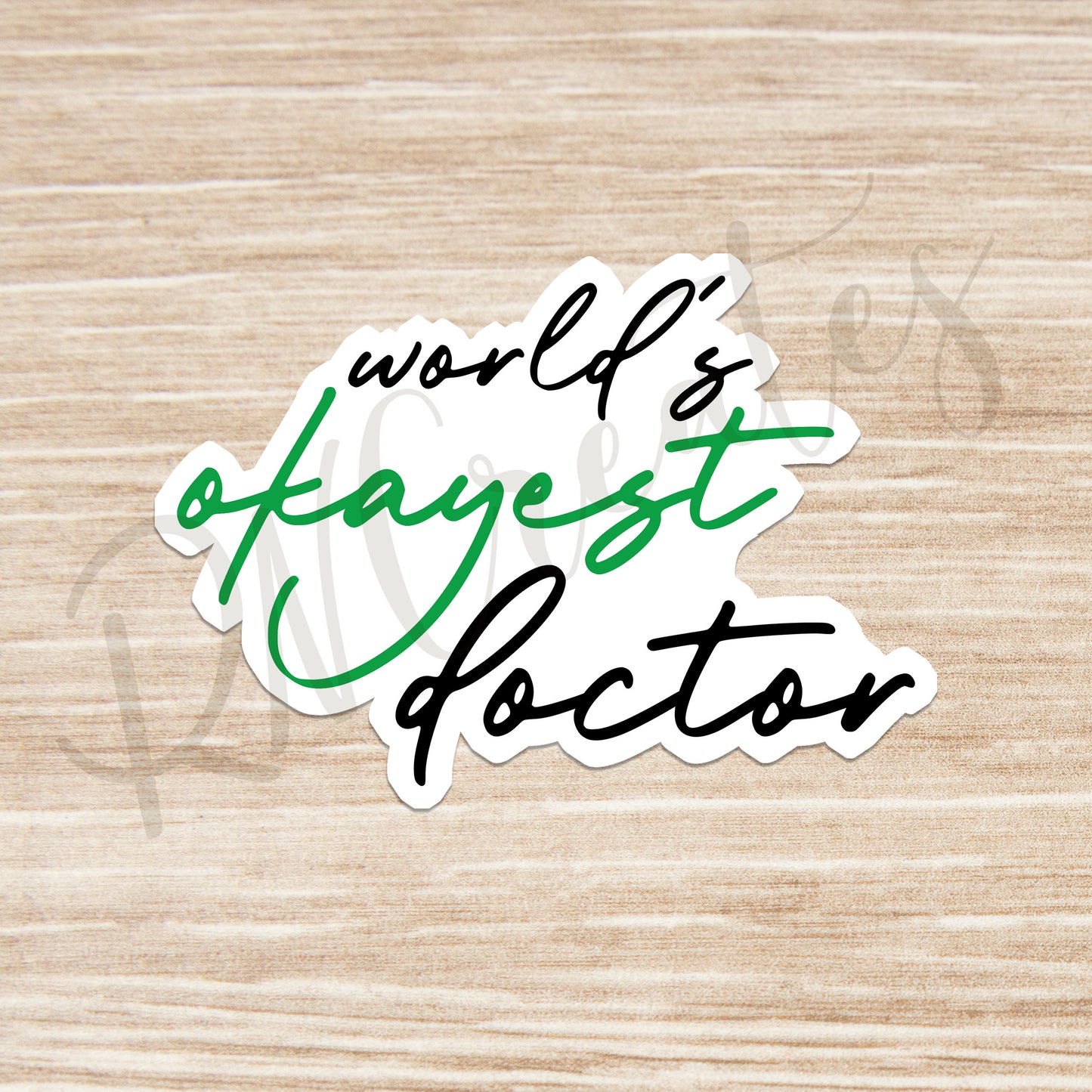 World's Okayest Doctor Sticker - Coctor Sticker -Decorative Sticker - Sticker