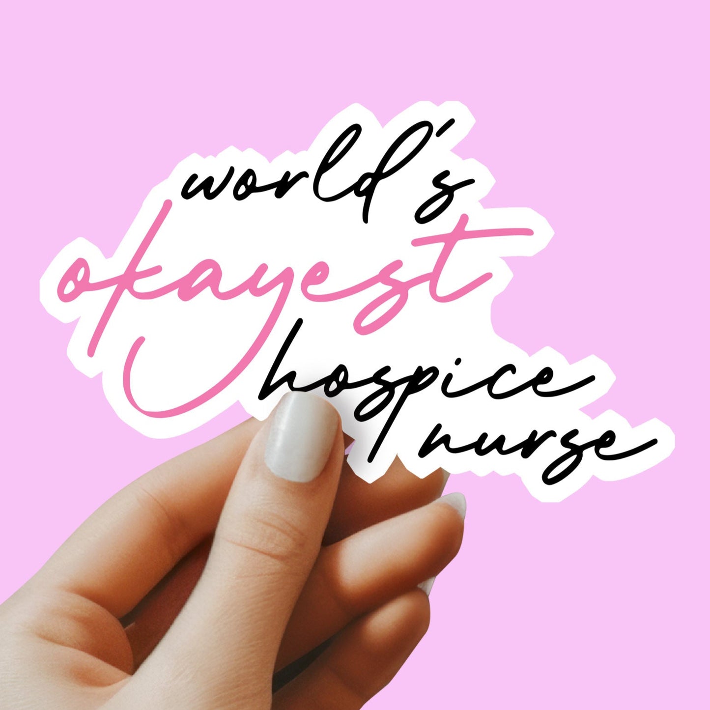 World's Okayest Hospice Nurse Sticker - Hospice Nurse Sticker -Decorative Sticker - Sticker