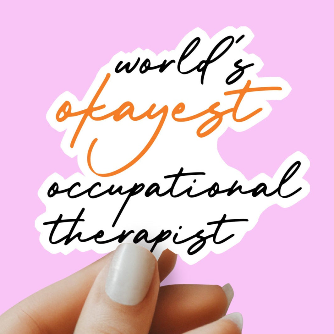 World's Okayest Occupational Therapist Sticker - Occupational Therapist Sticker -Decorative Sticker - Sticker