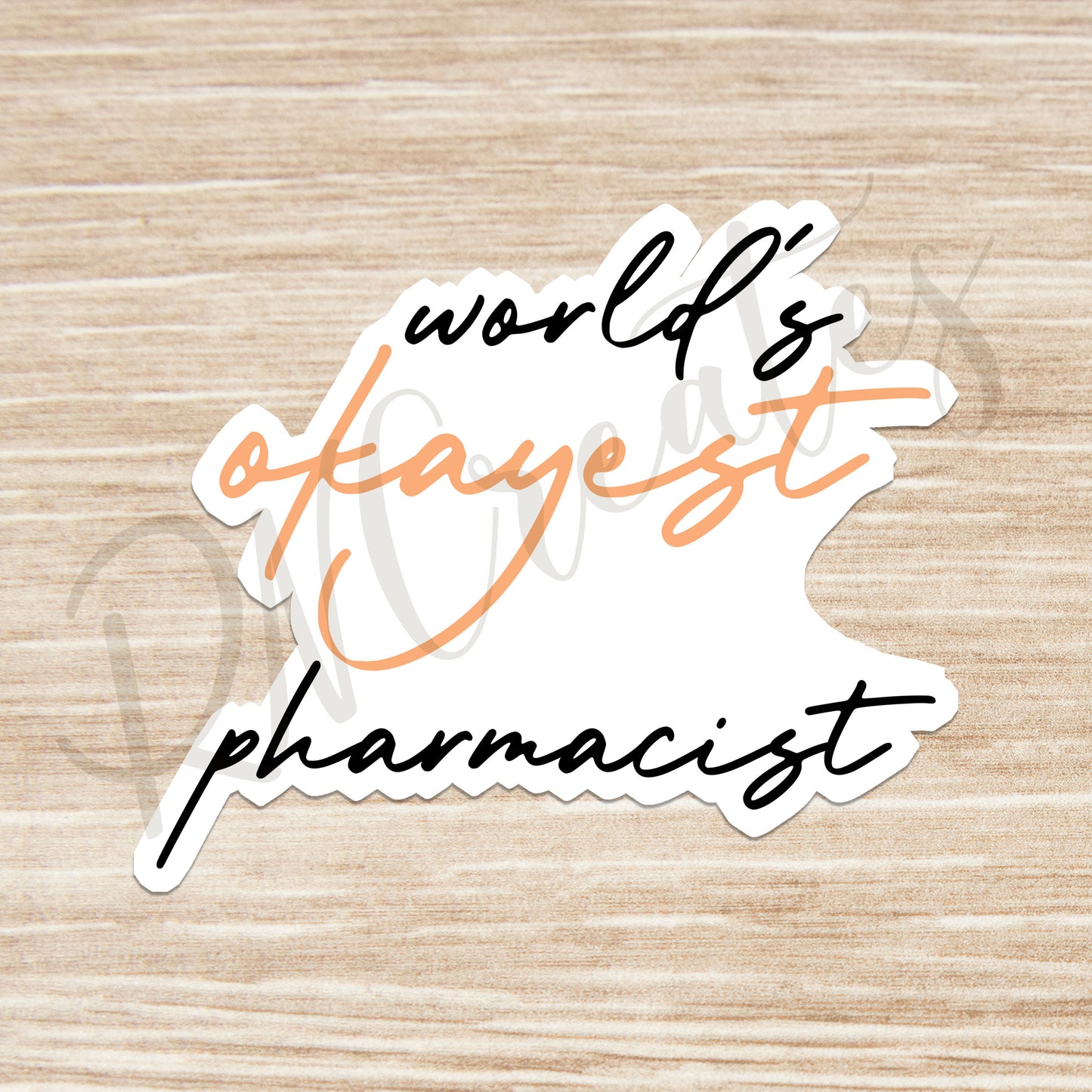 World's Okayest Pharmacist Sticker - Pharmacist Sticker -Decorative Sticker - Sticker