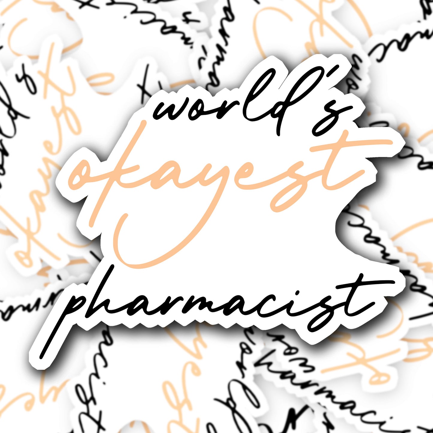 World's Okayest Pharmacist Sticker - Pharmacist Sticker -Decorative Sticker - Sticker