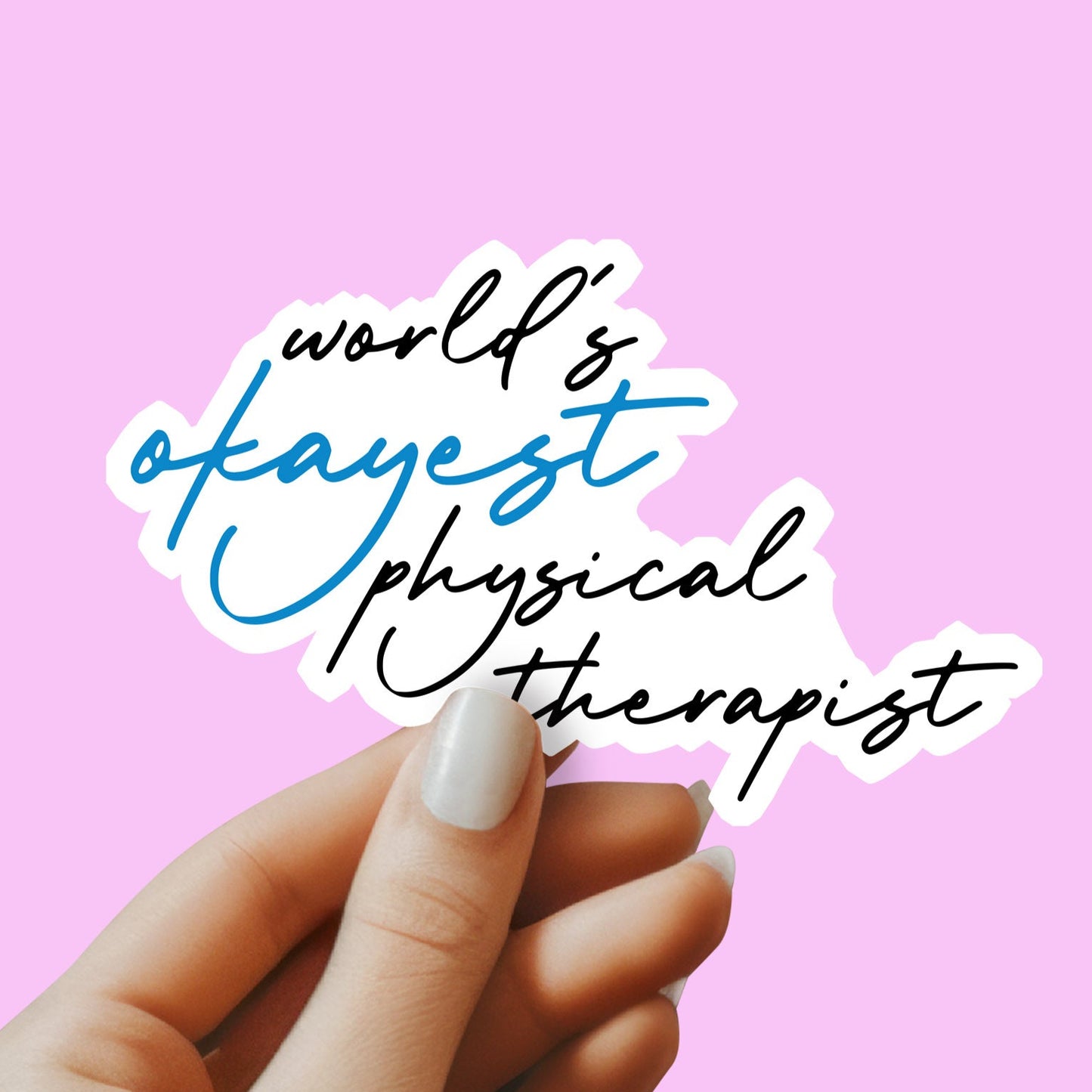 World's Okayest Physical Therapist Sticker - Physical Therapist Sticker -Decorative Sticker - Sticker