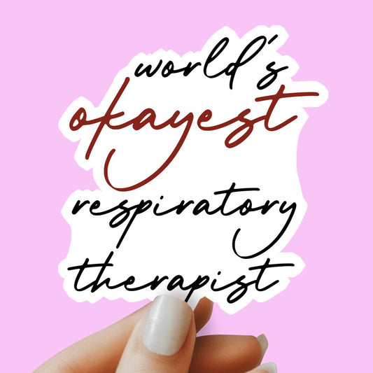 World's Okayest Respiratory Therapist Sticker - Respiratory Therapist Sticker -Decorative Sticker - Sticker (Copy)