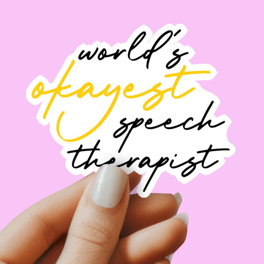 World's Okayest Speech Therapist Sticker - Speech Therapist Sticker -Decorative Sticker - Sticker