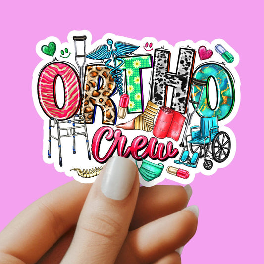 Ortho Crew Sticker - Orthopedic Nurse Sticker - Ortho RN Sticker - Nurse Gift - Decorative Sticker - Sticker