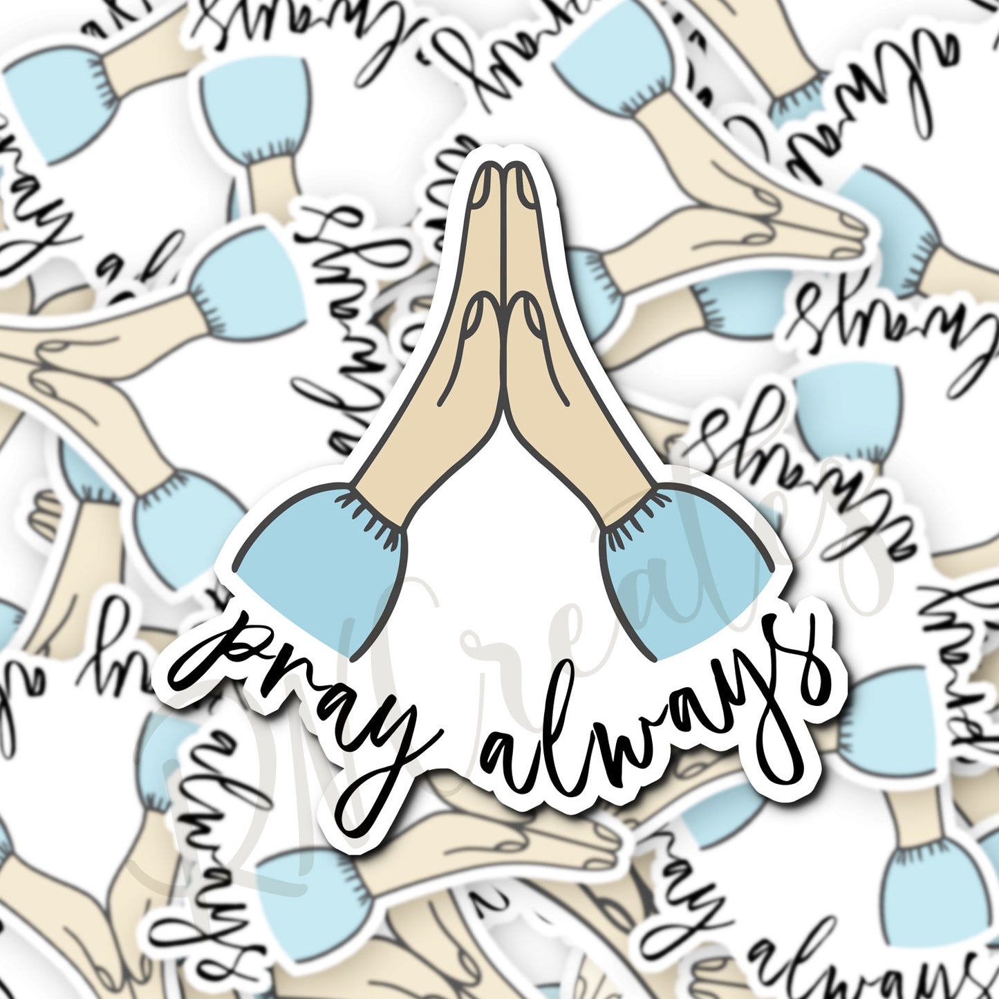 Pray Always Sticker - Religious Sticker - Bible Sticker