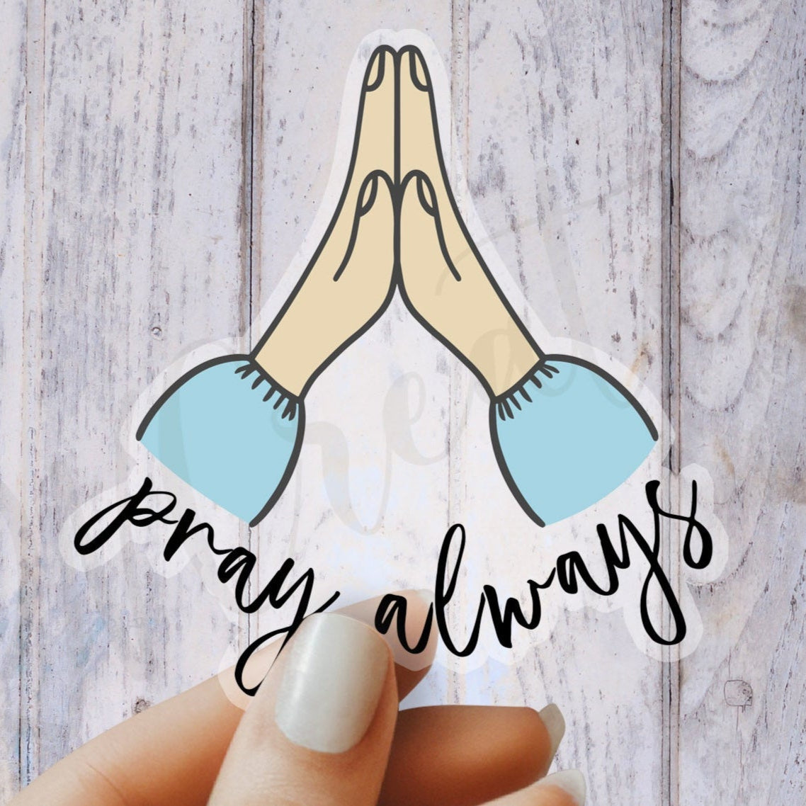 Pray Always Sticker - Religious Sticker - Bible Sticker