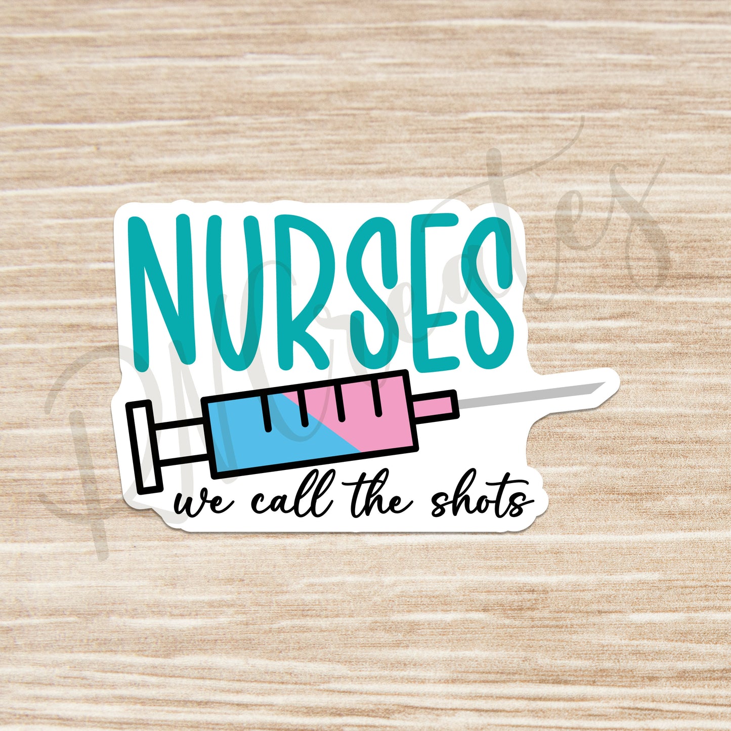 Nurses Call the Shots Sticker - Nurse Sticker - RN Sticker - Nurse Gift - Decorative Sticker - Sticker