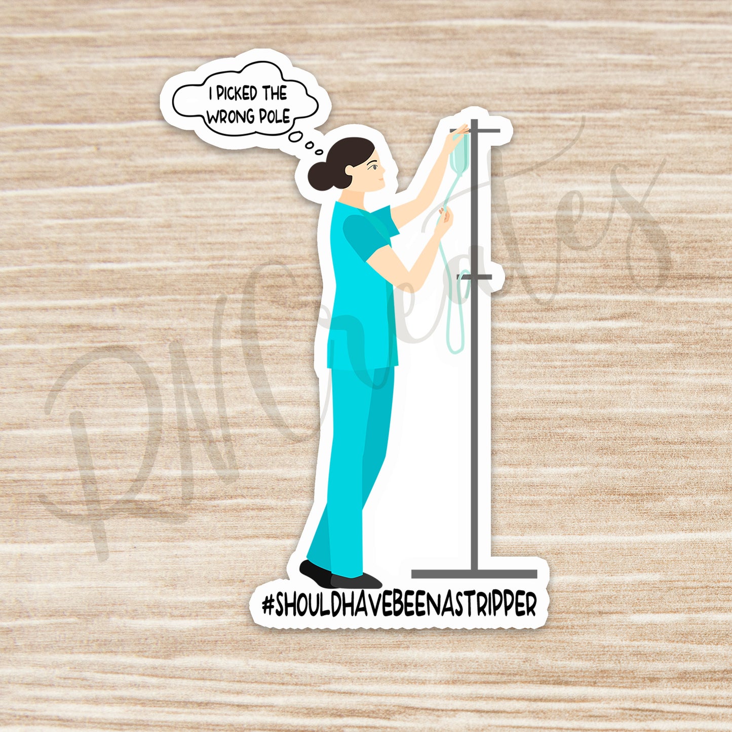 Should a been a stripper nurse Sticker - Funny Nurse Sticker - RN Sticker - Nurse Gift - Decorative Sticker - Sticker