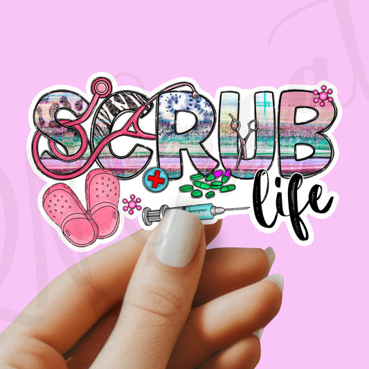 Scrub Life Sticker - Nurse Sticker -  RN Sticker - Nurse Gift - Decorative Sticker - Sticker