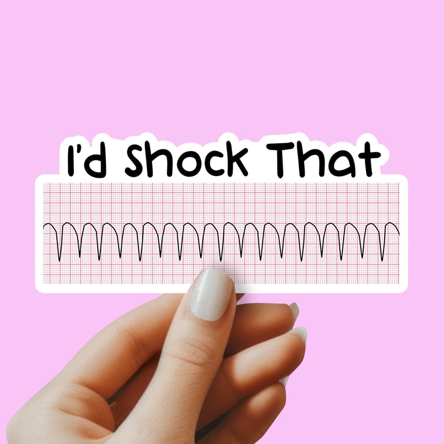 I'd Shock That Sticker - Funny Medical Sticker - Cardiac Nurse Sticker - Cardiology Sticker - Nurse Sticker - Nurse Gift